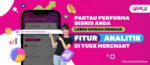 Aplikasi YUKK Merchant menghadirkan fitur analitik