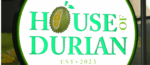 House of durian, durian